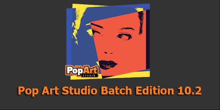 Pop Art Studio Batch Edition 10.2
